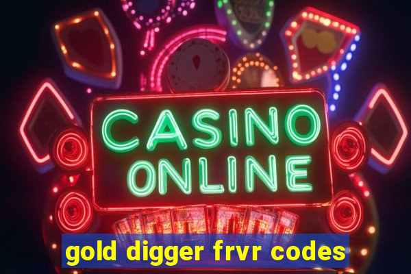 gold digger frvr codes